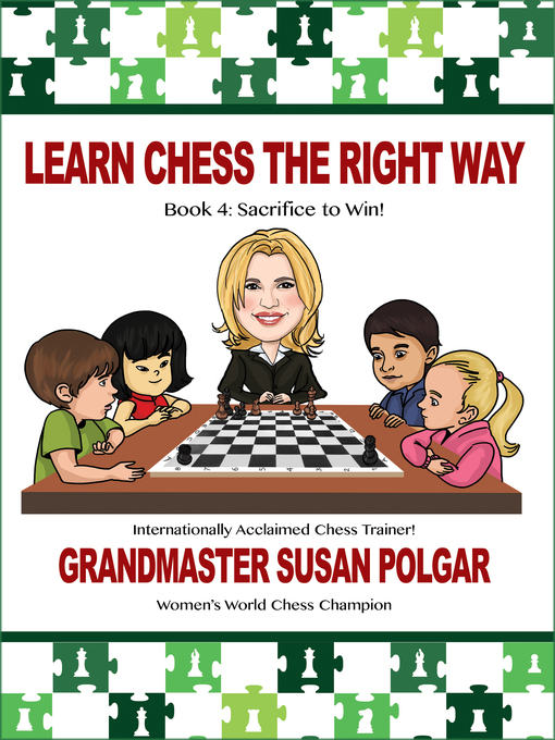 Title details for Learn Chess the Right Way by Susan Polgar - Available
